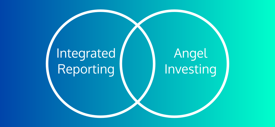 Integrated Reporting Meets Angel Investing