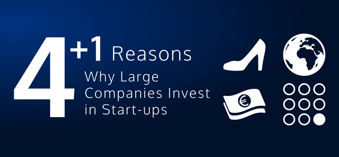 4+1 Reasons Why Corporates Invest in Start-Ups