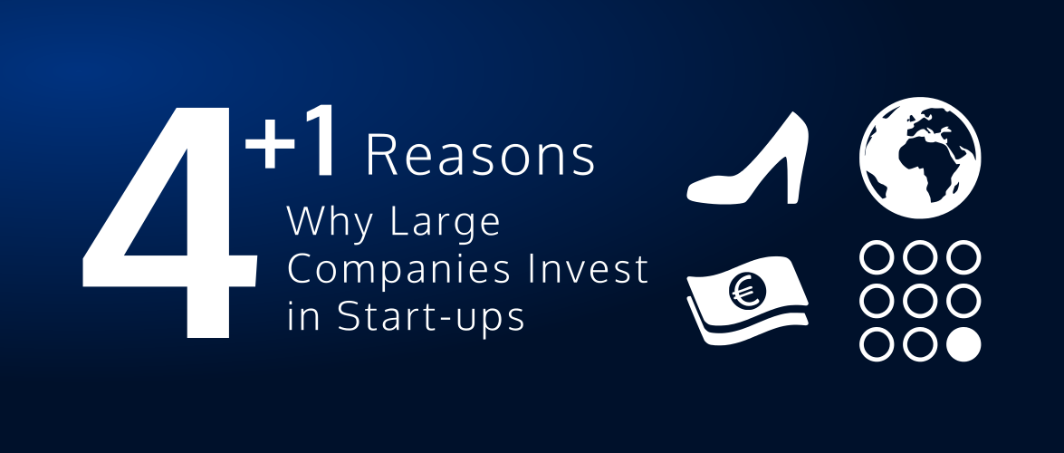 4+1 Reasons Why Corporates Invest in Start-Ups
