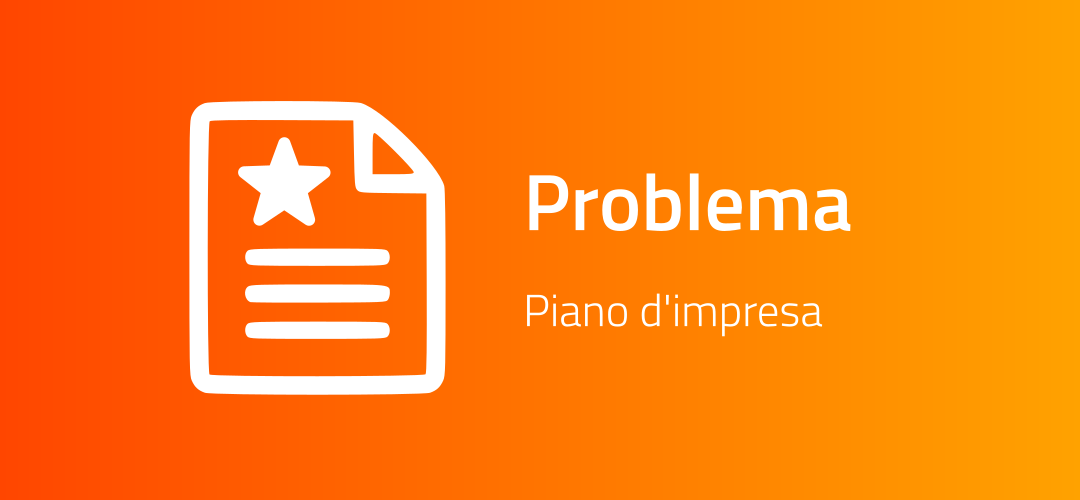 Problema, il primo passo nella tua avventura imprenditoriale